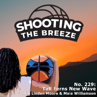 No. 229: Tall Ferns New Wave with Linden Moore & Maia Williamson