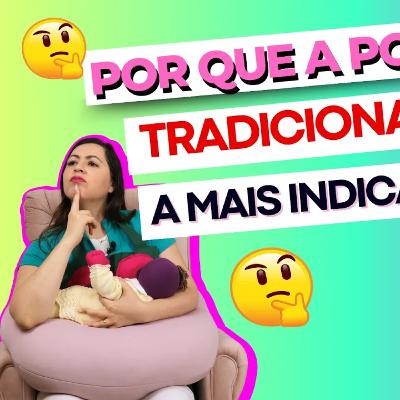 POR QUE AMAMENTAR NA TRADICIONAL NEM SEMPRE É A MELHOR ESCOLHA?