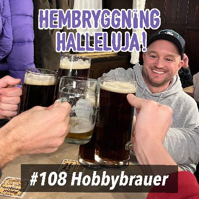 Avsnitt 108 - Hobbybrauer