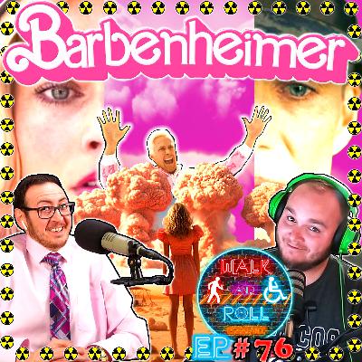 Barbenheimer | Walk And Roll Podcast w/ Michael The Chairman & Ryan Radio #76 Barbenheimer | Walk And Roll Podcast w/ Michael The Chairman & Ryan Radio #76