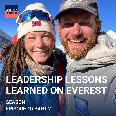 S1 Ep11: Leadership Lessons Learned on Everest - Part 2