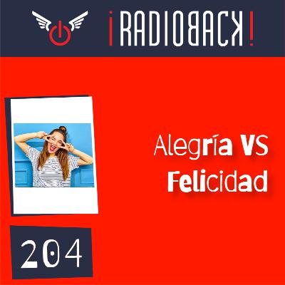 E204 - Alegría vs Felicidad