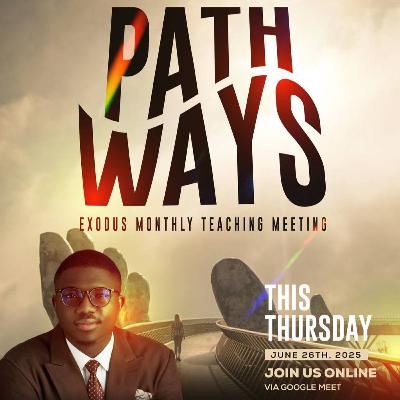 Discerning Times and Seasons - Pathways (June 2025)