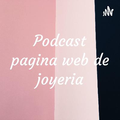 Podcast de Pagina web de joyeria