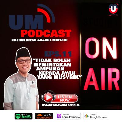Kitab Adabul Mufrod Eps 11 - Tidak boleh memintakan Ampunan kepada Ayah yang Musyrik