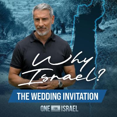 Why Israel? - Episode 6, The Wedding Invitation Why Israel? - Episode 6, The Wedding Invitation