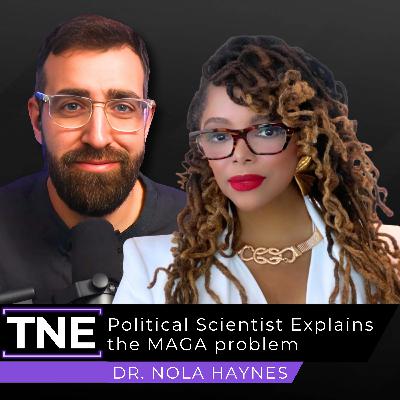 401. Political Scientist Dr. Nola Haynes Explains the MAGA problem