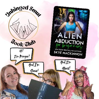 Ep 21 Alien Abduction for Beginners by Skye Mackinnon