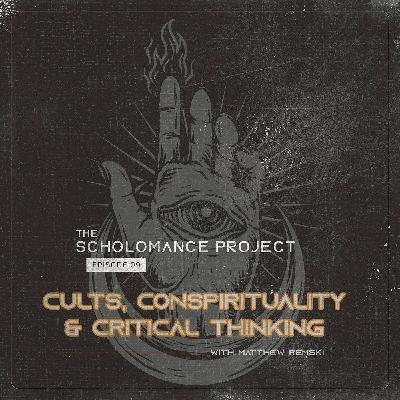 Cults, Conspirituality, and Critical Thinking with Matthew Remski