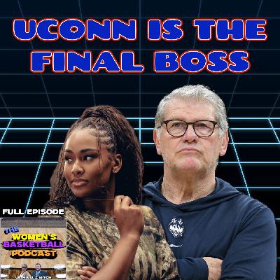 Episode 62: UConn is the Final Boss Episode 62: UConn is the Final Boss