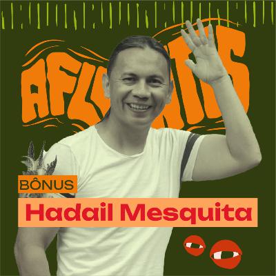 [ENTREVISTA] Hadail Mesquita (AM)