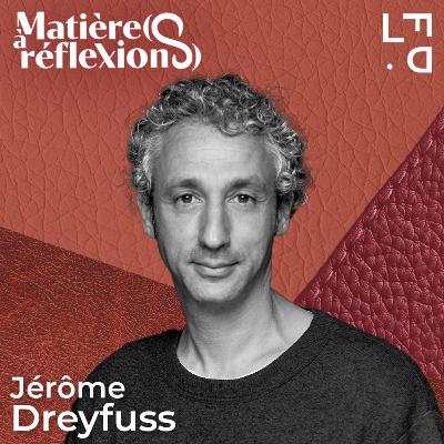 #1 - Jérôme Dreyfuss : « Le temps et l’artisanat, c’est cela le luxe » #1 - Jérôme Dreyfuss : « Le temps et l’artisanat, c’est cela le luxe »