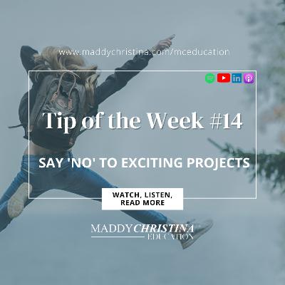 TOTW #14 Say "NO" to exciting projects