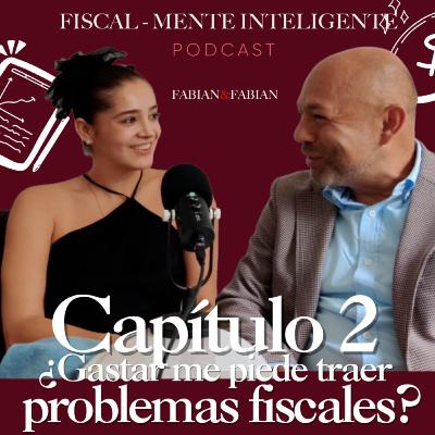 ¿Gastar me puede traer problemas fiscales?