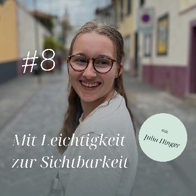 Mit Leichtigkeit zur Sichtbarkeit - Interview mit Julia Hinger Mit Leichtigkeit zur Sichtbarkeit - Interview mit Julia Hinger