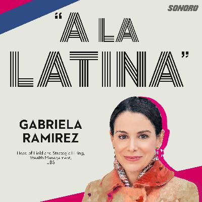 31 - Gabriela Ramirez / Head of Field and Strategic Hiring, Wealth Management, UBS