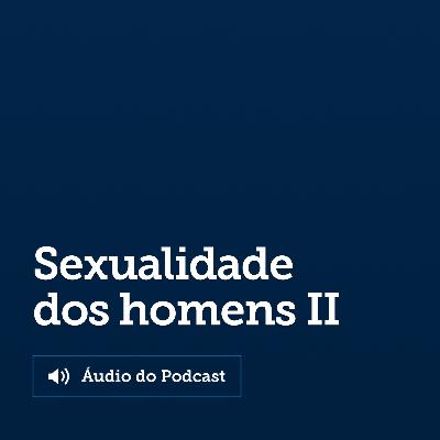 Curso: Sexualidade dos homens - Módulo II Curso: Sexualidade dos homens - Módulo II