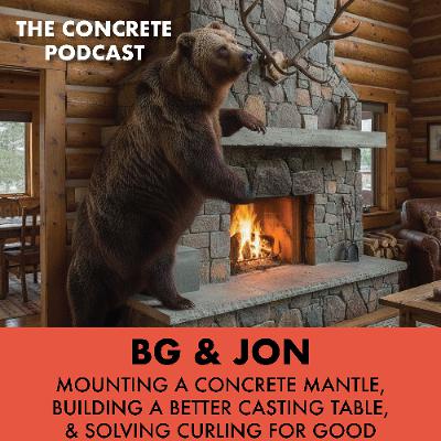 Mounting a Concrete Mantle, Building a Better Casting Table, and Solving Curling for Good