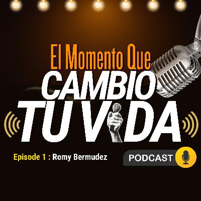 EL MOMENTO QUE CAMBIO TU VIDA - ROMY BERMUDEZ EL MOMENTO QUE CAMBIO TU VIDA - ROMY BERMUDEZ