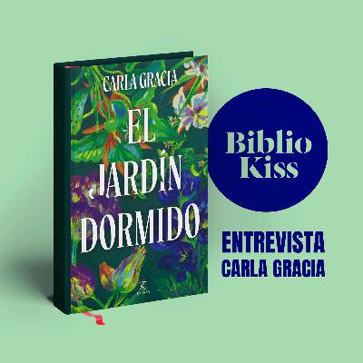 "El Jardín Dormido", de Carla Gracia