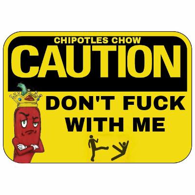 Don't fuck with me. Don't fuck with me.