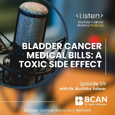 Bladder Cancer Medical Bills: A Toxic Side Effect