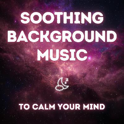 8 Hour Guided Meditation Background Music – Calm Your Mind