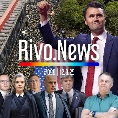 CONDENAÇÃO DE BOLSONARO, MANIFESTAÇÃO BIZARRA E ASSASSINATO DE CHARLIE KIRK | RivoNews #098 - 12/09