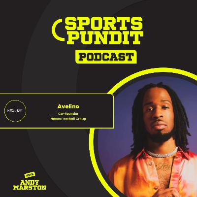 Avelino [#65]: Reshaping the Future of Football Representation with Nexus Football Group