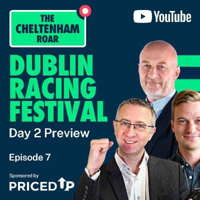 Dublin Racing Festival Day 2 Preview with Andy Holding and Aidan O'Hara