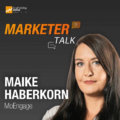 Marketer Talk mit Maike Haberkorn