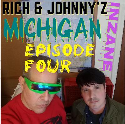 RICH & JOHNNY's INZANE MICHIGAN EPISODE #4 = THE PLAGUES' BILL MALONE