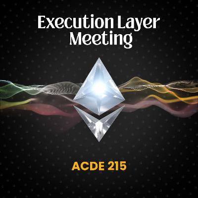 Execution Layer Meeting 215 [2025-07-03] | ACDE 215