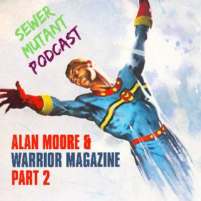 Alan Moore’s early work in Warrior Magazine issues 13-26