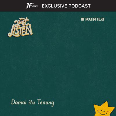 Damai itu Tenang - JF #GakKenaMental