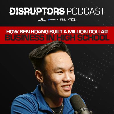 How Ben Hoang Built A Million Dollar Business In High School