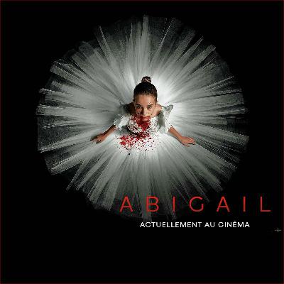 Episode #24 -  « Abigail » : du sang, beaucoup. Des sursauts, souvent!