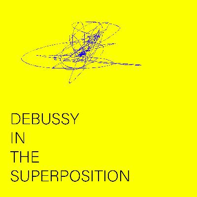 ETE_6//DEBUSSY@IN!!THéé**SUPERPO$ITION//