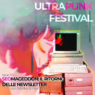 SEOmageddon | Ultrapunk #4 con Still Alive e Insert Coin