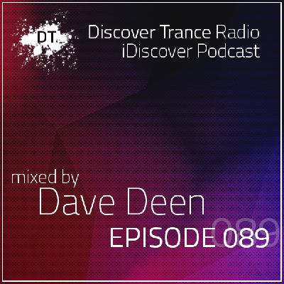 iDiscover Podcast Episode 089 (mixed by Dave Deen)