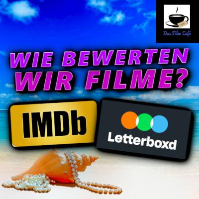 Wie bewerten wir Filme? ft. Film An! | Das Film Café #31