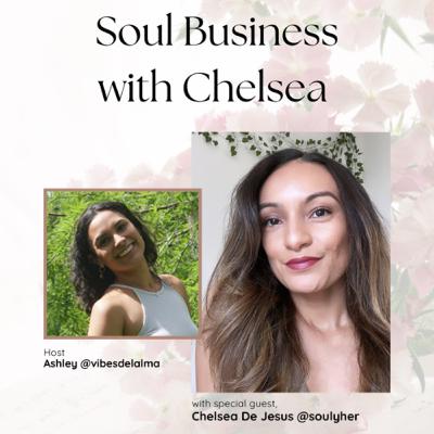 Ep 26: Soul Business with Chelsea