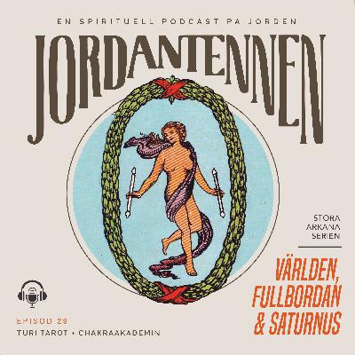 Världen, Fullbordan & Saturnus
