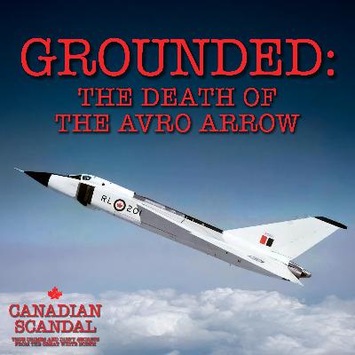 Grounded: The Death Of The Avro Arrow