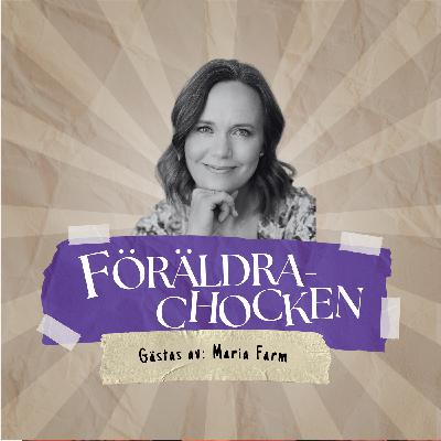 Föräldrachocken julspecial! Om relationer med psykolog Maria Farm Föräldrachocken julspecial! Om relationer med psykolog Maria Farm