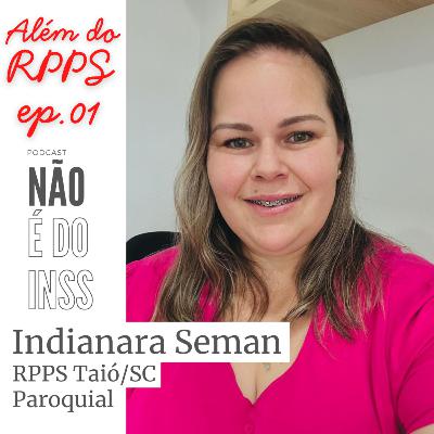 Além do RPPS - Indianara Seman: paroquial Além do RPPS - Indianara Seman: paroquial