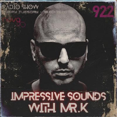 Mr.K Impressive Sounds Radio Nova Vol.922 (07.10.2025)
