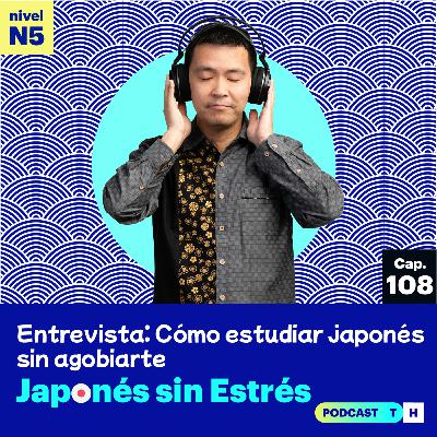 Entrevista a nuestro alumno Iñaki: Cómo estudiar japonés sin agobiarte: hábitos, kanji y constancia 🇯🇵 | Cap. - 108