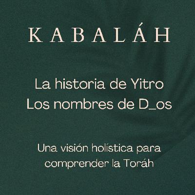 Kabaláh - Sesión 34 - La historia de Yitro y Los nombres de D_os