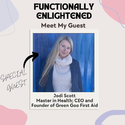 Jodi Scott - Green Goo Founder, Empowerment through Alternative Healing